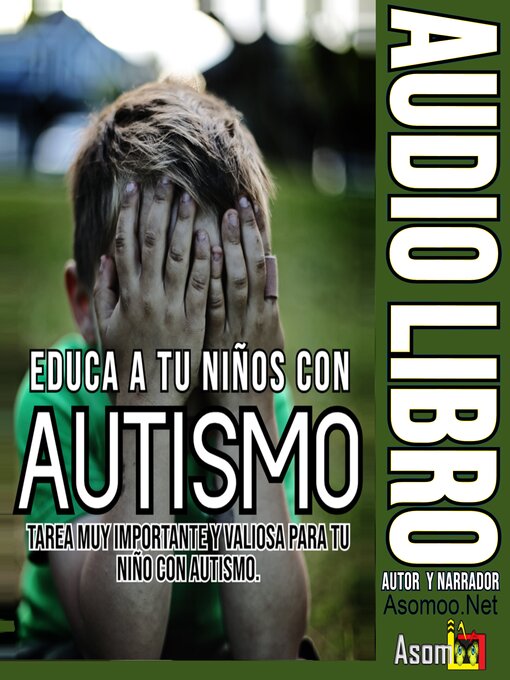 Cover image for Educa a tu Niños con Autismo tarea muy importante y valiosa para tu Niño con Autismo.